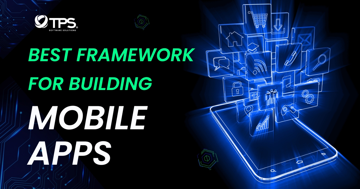 best framework for building mobile apps