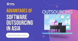 advantages of software outsourcing in asia