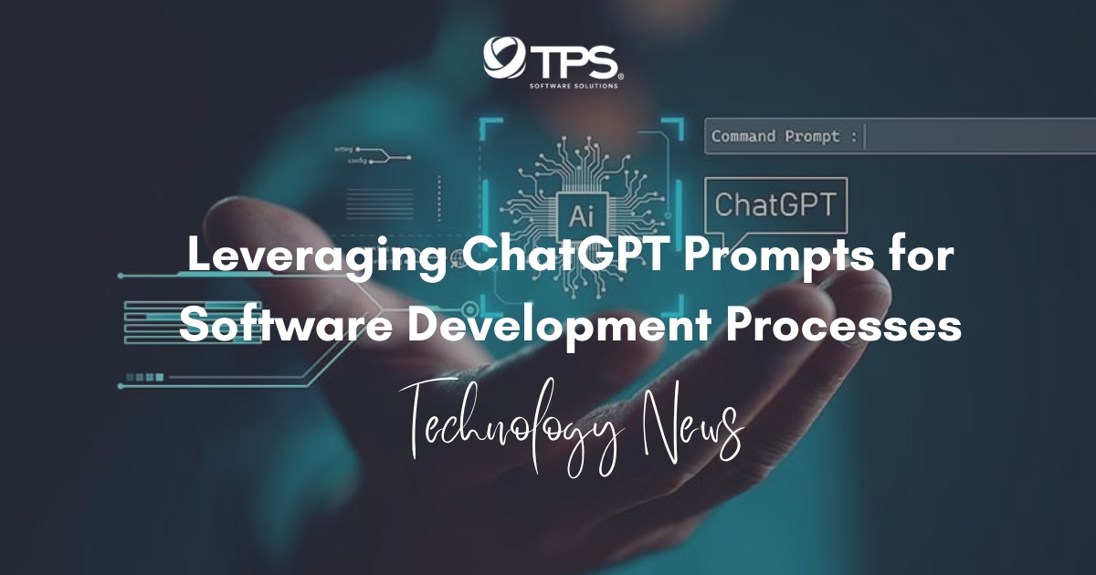 leveraging chatgpt prompt for software development